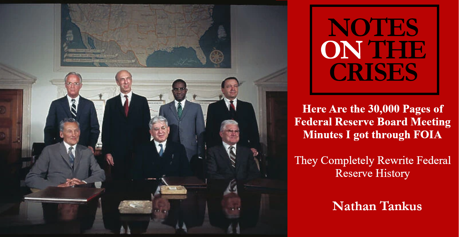 Here Are the 30,000 Pages of Federal Reserve Board Meeting Minutes I Got Through FOIA. They Completely Rewrite Federal Reserve History.
