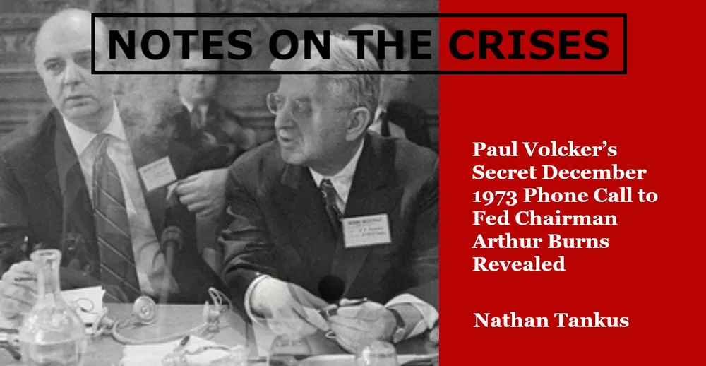 Paul Volcker’s Secret December 1973 Phone Call to Fed Chairman Arthur Burns Revealed