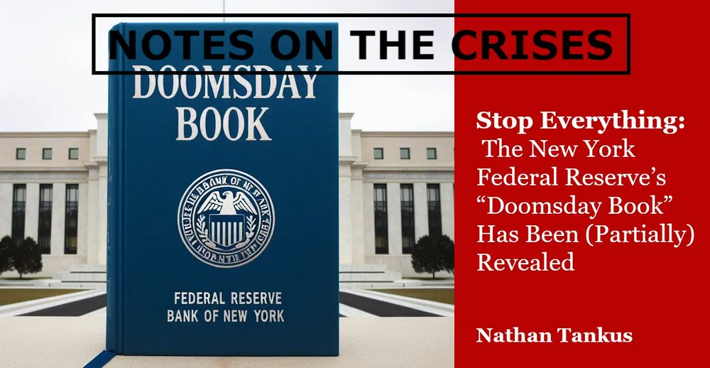 The New York Federal Reserve’s “Doomsday Book”  Has Been (Partially) Revealed